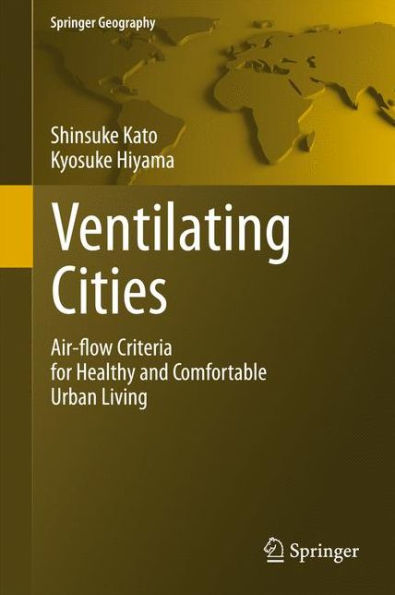 Ventilating Cities: Air-flow Criteria for Healthy and Comfortable Urban Living