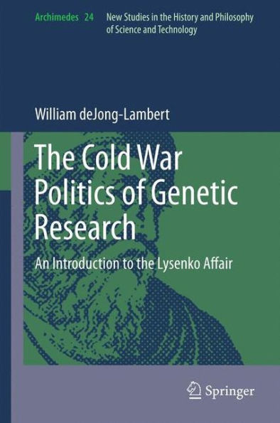 the Cold War Politics of Genetic Research: An Introduction to Lysenko Affair