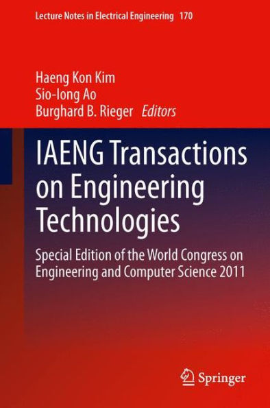 IAENG Transactions on Engineering Technologies: Special Edition of the World Congress and Computer Science 2011