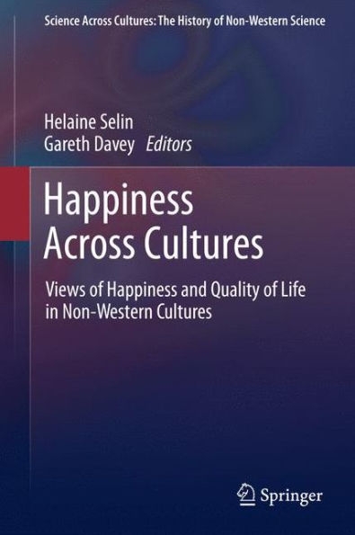Happiness Across Cultures: Views of and Quality Life Non-Western Cultures