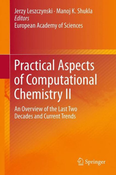 Practical Aspects of Computational Chemistry II: An Overview the Last Two Decades and Current Trends