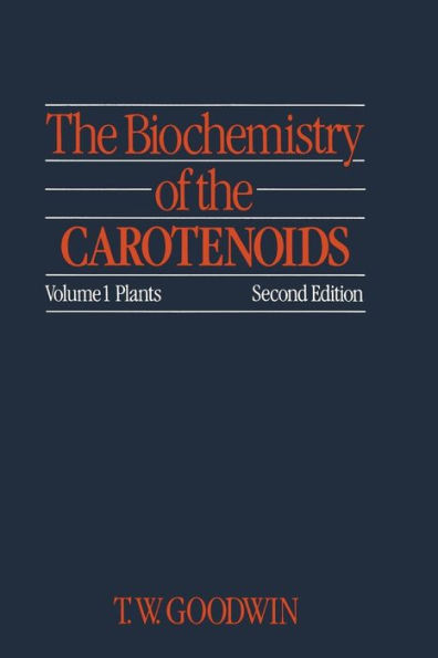 The Biochemistry of the Carotenoids: Volume I Plants