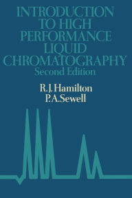 Title: Introduction to high performance liquid chromatography, Author: R. Hamilton