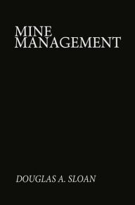 Title: Mine Management, Author: D. A. Sloan