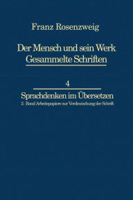 Title: Franz Rosenzweig Sprachdenken: Arbeitspapiere zur Verdeutschung der Schrift, Author: U. Rosenzweig