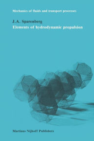 Title: Elements of hydrodynamicp propulsion, Author: J.A. Sparenberg