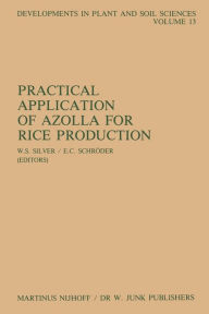 Title: Practical Application of Azolla for Rice Production: Proceedings of an International Workshop, Mayaguez, Puerto Rico, November 17-19, 1982, Author: W.S. Silver