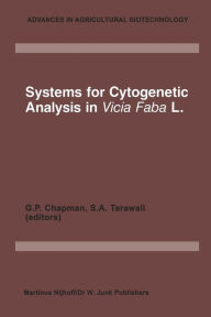 Title: Systems for Cytogenetic Analysis in Vicia Faba L.: Proceedings of a Seminar in the EEC Programme of Coordination of Research on Plant Productivity, held at Wye College, 9-13 April 1984, Author: G.P. Chapman