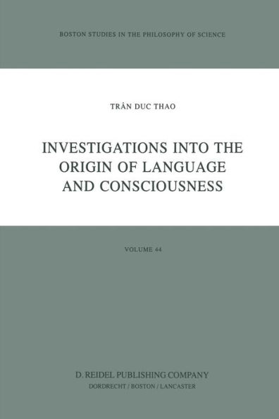 Investigations into the Origin of Language and Consciousness