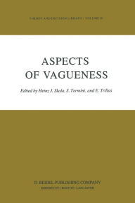 Title: Aspects of Vagueness, Author: Heinz J. Skala