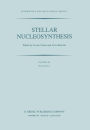 Stellar Nucleosynthesis: Proceedings of the Third Workshop of the Advanced School of Astronomy of the Ettore Majorana Centre for Scientific Culture, Erice, Italy, May 11-21, 1983