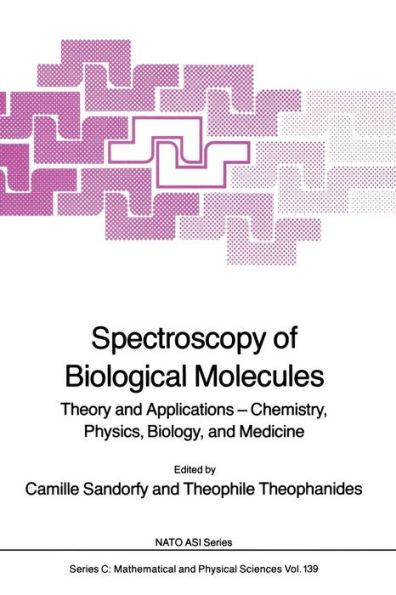 Spectroscopy of Biological Molecules: Theory and Applications - Chemistry, Physics, Biology, and Medicine