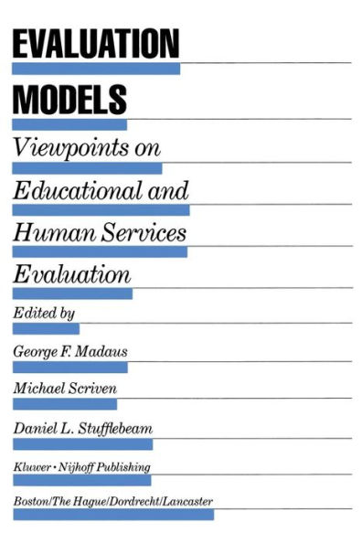Evaluation Models: Viewpoints on Educational and Human Services Evaluation