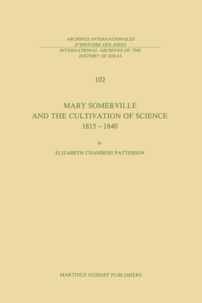 Mary Somerville and the Cultivation of Science, 1815-1840