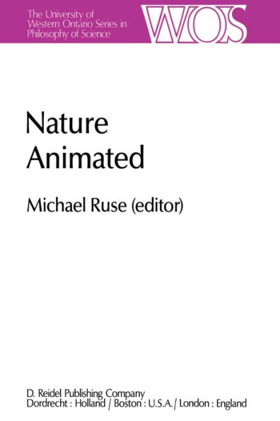 Nature Animated: Historical and Philosophical Case Studies Greek Medicine, Nineteenth-Century Recent Biology, Psychiatry, Psychoanalysis/Papers Deriving from the Third International Conference on History Philosophy of Science, Montreal,