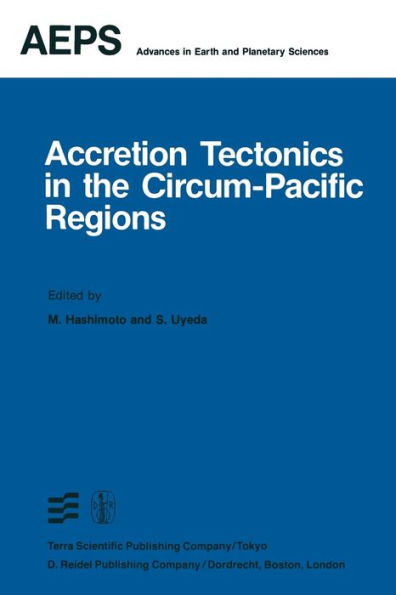 Accretion Tectonics in the Circum-Pacific Regions: Proceedings of the Oji International Seminar on Accretion Tectonics September, 1981, Tomakomai, Japan