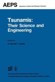 Title: Tsunamis: Their Science and Engineering: Proceedings of the International Tsunami Symposium 1981 IUGG Tsunami Commission May, 1981 Sendai-Ofunato-Kamaishi, Japan, Author: K. Iida