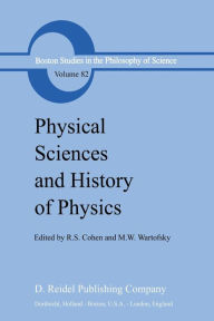 Title: Physical Sciences and History of Physics, Author: Robert S. Cohen