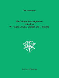 Title: Man's impact on vegetation, Author: W. Holzner