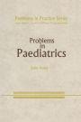 Problems in Paediatrics