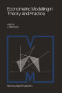 Econometric Modelling in Theory and Practice: Proceedings of a Franco-Dutch Conference held at Tilburg University, April 1979