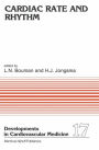 Cardiac Rate and Rhythm: Physiological, Morphological and Developmental Aspects