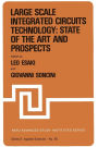 Large Scale Integrated Circuits Technology: State of the Art and Prospects: Proceedings of the NATO Advanced Study Institute on 