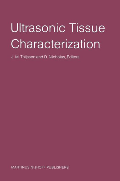 Ultrasonic Tissue Characterization: Proceedings of the Second European Communities Workshop 30 November - 2 December 1981, Nijmegen, The Netherlands