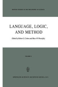 Title: Language, Logic and Method, Author: Robert S. Cohen