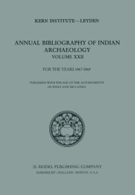 Title: Annual Bibliography of Indian Archaeology: Volume XXII for the Years 1967-1969, Author: E.C.L. During Caspers