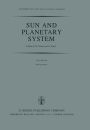 Sun and Planetary System: Proceedings of the Sixth European Regional Meeting in Astronomy, Held in Dubrovnik, Yugoslavia, 19-23 October 1981