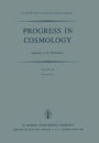 Progress in Cosmology: Proceedings of the Oxford International Symposium held in Christ Church, Oxford, September 14-18, 1981