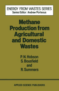 Title: Methane Production from Agricultural and Domestic Wastes, Author: Hobson