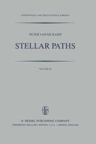 Title: Stellar Paths: Photographic Astrometry with Long-Focus Instruments, Author: P. Kamp