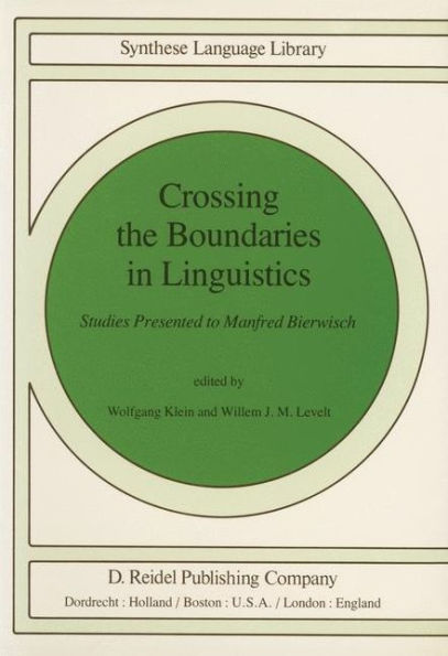Crossing the Boundaries Linguistics: Studies Presented to Manfred Bierwisch
