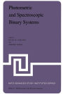 Photometric and Spectroscopic Binary Systems: Proceedings of the NATO Advanced Study Institute held at Maratea, Italy, June 1-14, 1980