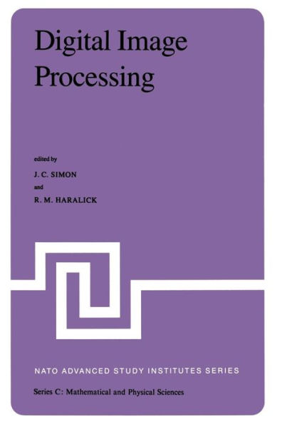 Digital Image Processing: Proceedings of the NATO Advanced Study Institute held at Bonas, France, June 23 - July 4, 1980