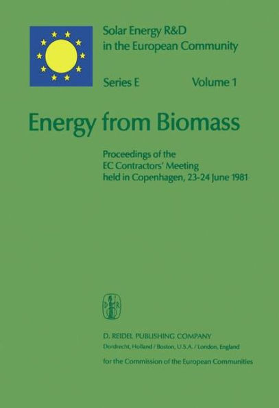 Energy from Biomass: Proceedings of the EC Contractors' Meeting held in Copenhagen, 23-24 June 1981