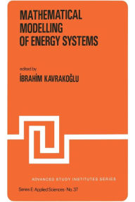 Title: Mathematical Modelling of Energy Systems, Author: Ibrahim Kavrakogammalu