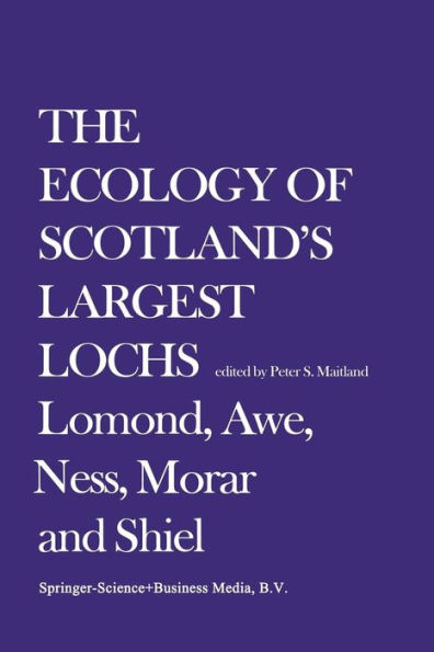 The Ecology of Scotland's Largest Lochs: Lomond, Awe, Ness, Morar and Shiel