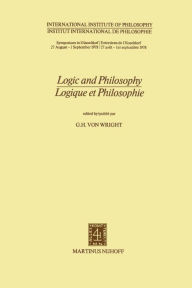 Title: Logic and Philosophy / Logique et Philosophie, Author: G.H. Von Wright