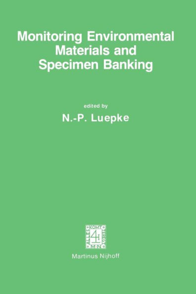 Monitoring Environmental Materials and Specimen Banking: Proceedings of the International Workshop, Berlin (West), 23-28 October 1978