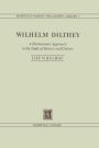 Wilhelm Dilthey: A Hermeneutic Approach to the Study of History and Culture