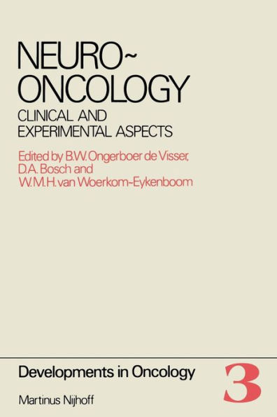 Neuro-Oncology: Clinical and Experimental Aspects Proceedings of the International Symposium on Neuro-Oncology ,Noordwijkerhout, The Netherlands, October 25-27, 1979