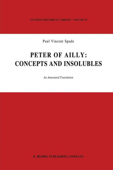 Peter of Ailly: Concepts and Insolubles: An Annotated Translation