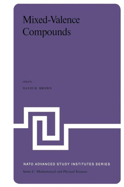 Mixed-Valence Compounds: Theory and Applications in Chemistry, Physics, Geology,and Biology