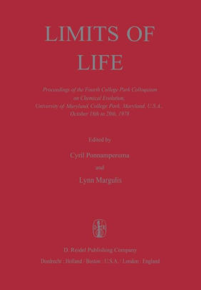 Limits Of Life Proceedings Of The Fourth College Park Colloquium