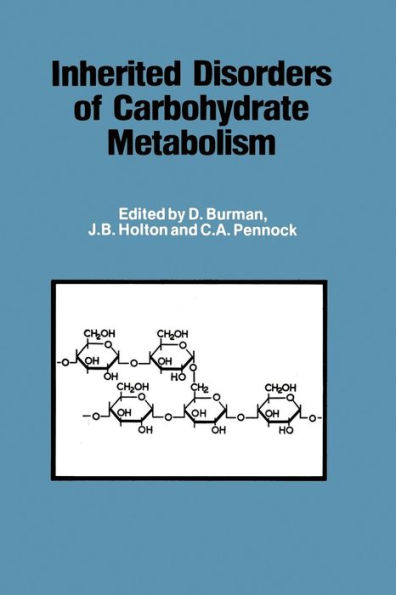Inherited Disorders of Carbohydrate Metabolism: Monograph based upon Proceedings of the Sixteenth Symposium of The Society for the Study of Inborn Errors of Metabolism