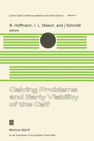 Title: Calving Problems and Early Viability of the Calf: A Seminar in the EEC Programme of Coordination of Research on Beef Production held at Freising, Federal Republic of Germany, May 4-6, 1977, Author: B. Hoffmann