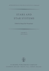 Title: Stars and Star Systems: Proceedings of the Fourth European Regional Meeting in Astronomy Held in Uppsala, Sweden, 7-12 August, 1978, Author: B.E. Westerlund